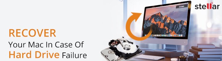 Recover Mac data In Case Of Hard Drive Failure - Stellar Data Recovery