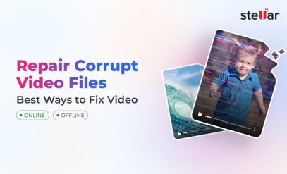 Repair corrupt Video Using Stellar Repair for Video